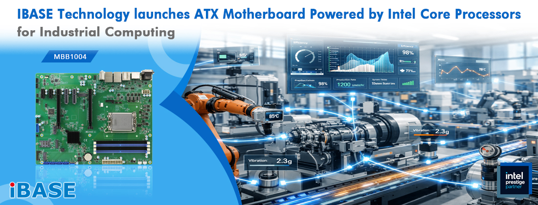 The high-performance MBB1004 ATX motherboard is designed to support Intel Core Series 2 processors with P-cores and 12th Gen Intel Core processors or above, on the LGA1700 socket.