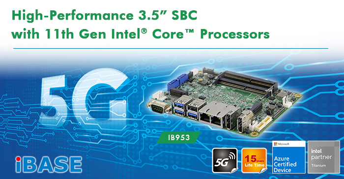 IB953 High-Performance 3.5” SBC with 11th Gen Intel® Core™ Processors