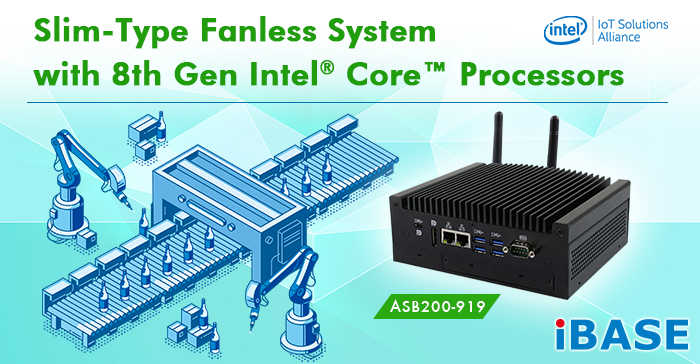 200-919 IBASE Rolls Out Slim-Type Fanless System with 8th Gen Intel® Core™ Processors