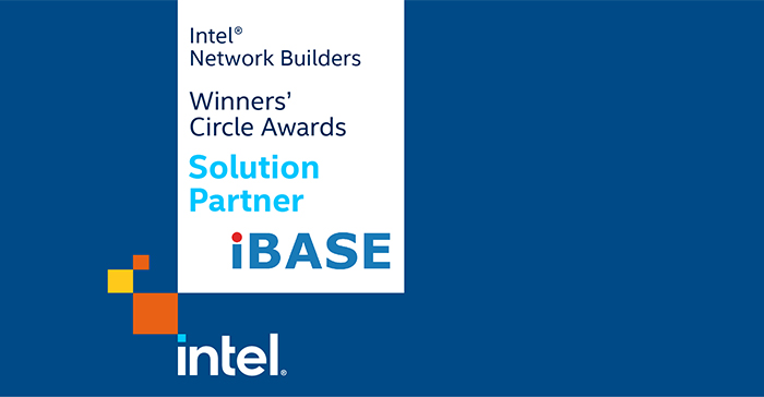 IBASE Recognized by Intel® Network Builders Winners’ Circle Awards as a Solution Partner
