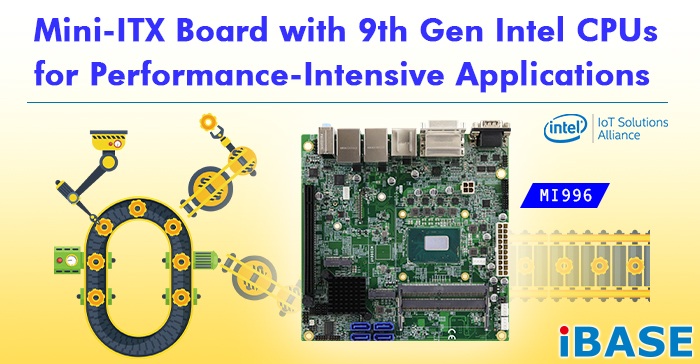 MI996 Mini-ITX Board with 9th Gen Intel CPUs for Performance-Intensive Applications