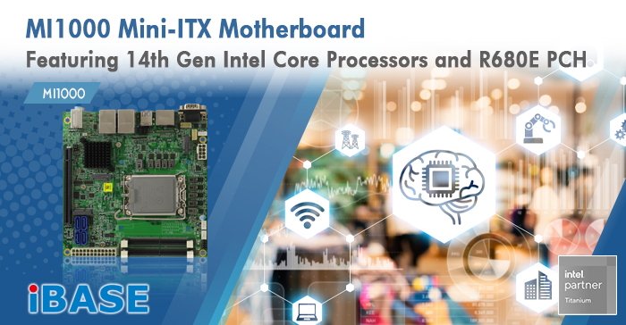 MI1000 Mini-ITX motherboard is engineered to support the latest 14th/13th/12th Gen Intel® Core™ i9/i7/i5/i3 DT processors 