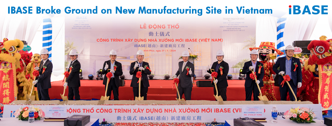IBASE Broke Ground on New Manufacturing Site in Vietnam