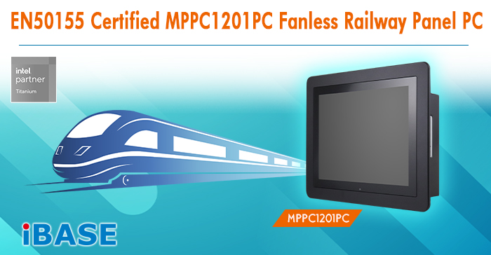 EN50155 Certified MPPC1201PC Fanless Railway Panel PC