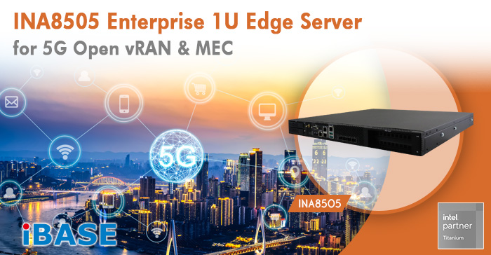 PINA8505 Enterprise 1U Edge Server for 5G Open vRAN & MEC