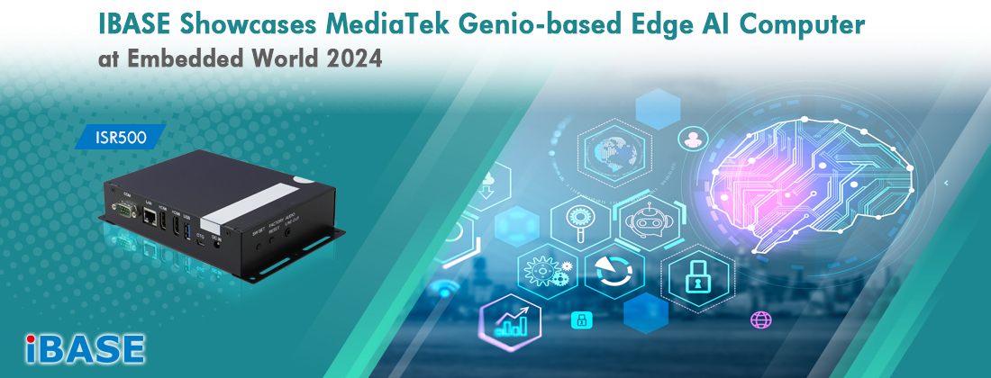 IBASE Showcases MediaTek Genio-based Edge AI Computer at Embedded World 2024