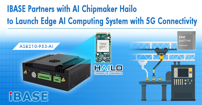 ASB210-953-AI IBASE Partners with AI Chipmaker Hailo to Launch Edge AI Computing System with 5G Connectivity
