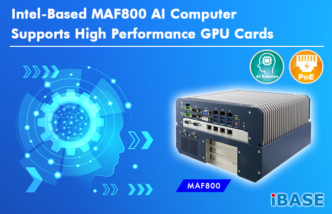 Intel-Based MAF800 AI Computer Supports High Performance GPU Cards