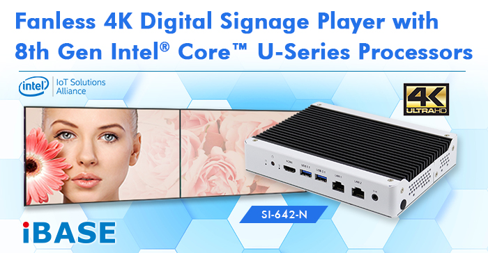 Fanless 4K Digital Signage Player with 8th Gen Intel® Core™ U-Series Processors