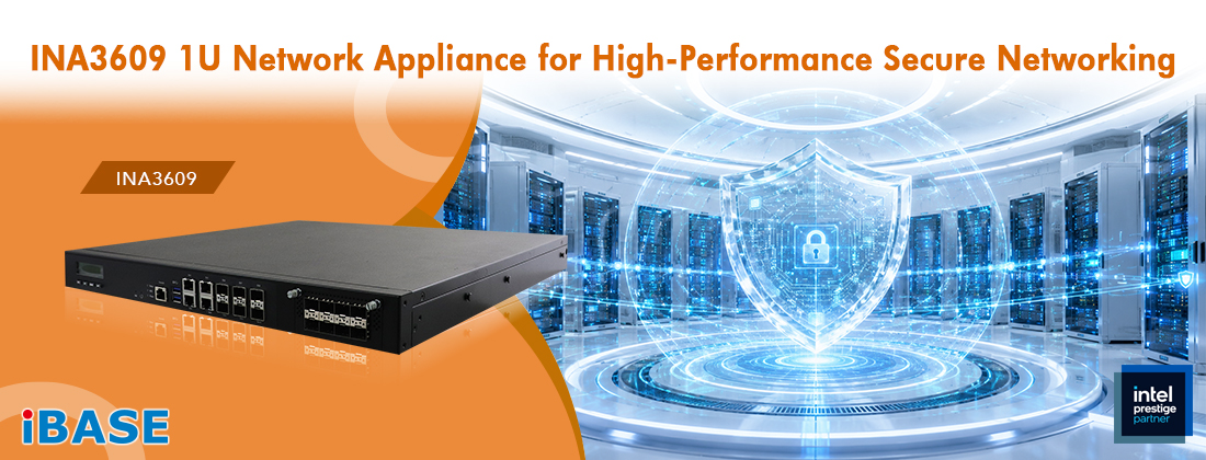 INA3609 1U Network Appliance for High-Performance Secure Networking